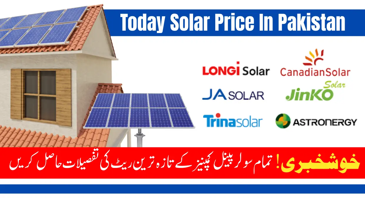 Solar Price In Pakistan For Top brands Longi, Jinko, Canadian Solar, JA Solar, and Trina